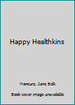 Hardcover Happy Healthkins Book