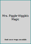 Hardcover Mrs. Piggle-Wiggle's Magic Book