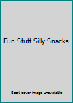 Hardcover Fun Stuff Silly Snacks Book