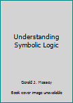 Hardcover Understanding Symbolic Logic Book