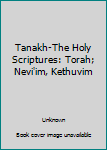 Unknown Binding Tanakh-The Holy Scriptures: Torah; Nevi'im, Kethuvim Book