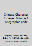 Hardcover Chinese Character Indexes. Volume 1 Telegraphic Code Book