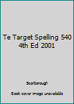 Paperback Te Target Spelling 540 4th Ed 2001 Book