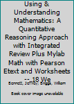 Using and Understanding Mathematics (a Quantitative Reasoning Approach, A Second Custom Edition for
