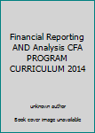 Unknown Binding Financial Reporting AND Analysis CFA PROGRAM CURRICULUM 2014 Book