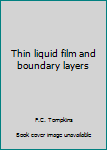 Hardcover Thin liquid film and boundary layers Book