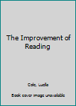 Hardcover The Improvement of Reading Book