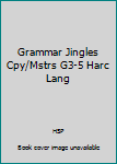 Hardcover Grammar Jingles Cpy/Mstrs G3-5 Harc Lang Book