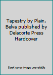 Tapestry by Plain, Belva published by Delacorte Press Hardcover