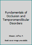 Hardcover Fundamentals of Occlusion and Temporomandibular Disorders Book