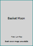 Paperback Basket Moon Book