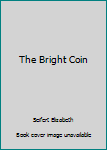 Mass Market Paperback The Bright Coin Book