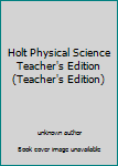Unknown Binding Holt Physical Science Teacher's Edition (Teacher's Edition) Book