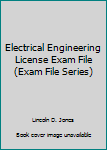 Electrical Engineering License Exam File (Exam File Series)