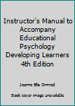 Paperback Instructor's Manual to Accompany Educational Psychology Developing Learners 4th Edition Book