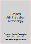 Paperback Hospital Administration Terminology Book
