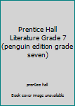 Hardcover Prentice Hall Literature Grade 7 (penguin edition grade seven) Book