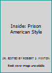 Paperback Inside: Prison American Style Book