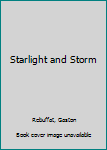 Hardcover Starlight and Storm [Unknown] Book