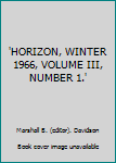 Hardcover 'HORIZON, WINTER 1966, VOLUME III, NUMBER 1.' Book
