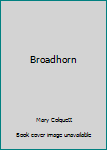 Hardcover Broadhorn Book