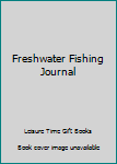 Paperback Freshwater Fishing Journal Book