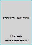 Priceless Love - Book #144 of the Sweet Dreams