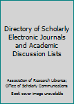 Paperback Directory of Scholarly Electronic Journals and Academic Discussion Lists Book