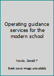 Hardcover Operating guidance services for the modern school Book