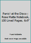 Paperback Panic! at the Disco : Rose Matte Notebook, 100 Lined Pages, 6x9'' Book