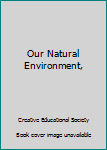 Hardcover Our Natural Environment, Book