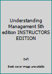 Paperback Understanding Management 5th edition INSTRUCTORS EDITION Book