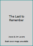 Paperback The Last to Remember Book