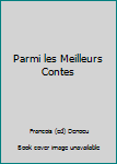 Hardcover Parmi les Meilleurs Contes Book