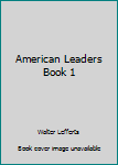 Hardcover American Leaders Book 1 Book