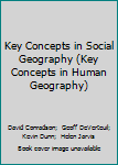 Key Concepts in Social Geography. by David Conradson, Kevin Dunn, Geoff Deverteuil