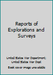 Hardcover Reports of Explorations and Surveys Book