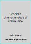 Scheler's phenomenology of community,