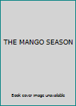 Hardcover THE MANGO SEASON Book
