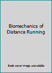 Hardcover Biomechanics of Distance Running Book