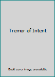 Hardcover Tremor of Intent Book