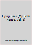 Flying Sails of My Bookhouse