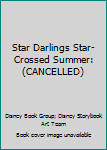 Star Darlings Star-Crossed Summer: (CANCELLED)