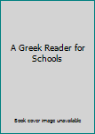 Paperback A Greek Reader for Schools Book