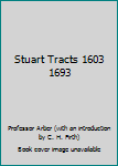 Hardcover Stuart Tracts 1603 1693 [Unknown] Book