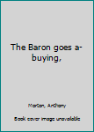 Unknown Binding The Baron goes a-buying, Book