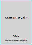 Hardcover Scott Trust Vol 2 Book