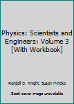 Paperback Physics: Scientists and Engineers: Volume 3 [With Workbook] Book