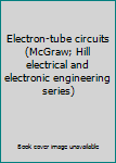 Hardcover Electron-tube circuits (McGraw; Hill electrical and electronic engineering series) Book