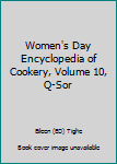 Hardcover Women's Day Encyclopedia of Cookery, Volume 10, Q-Sor Book